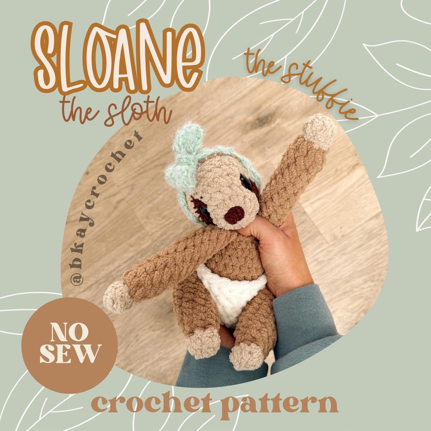 BkayCrochetCo Sloane the Sloth SNUGGLER + STUFFIE Amigurumi Crochet Pattern PDF