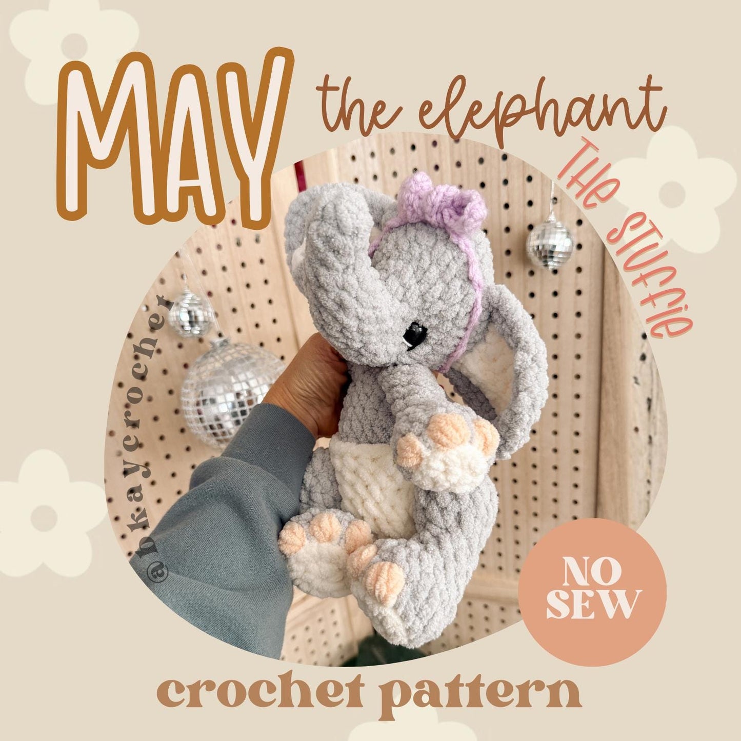 BkayCrochetCo May the Elephant STUFFIE Amigurumi Crochet Pattern PDF